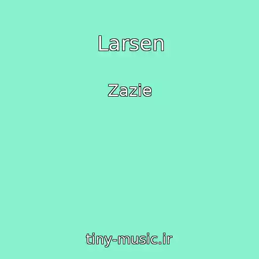 کاور آهنگ Larsen از Zazie