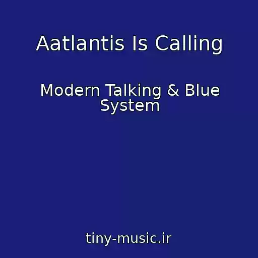 کاور آهنگ Aatlantis Is Calling از Modern Talking & Blue System