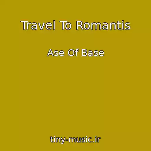 کاور آهنگ Travel To Romantis از Ase Of Base