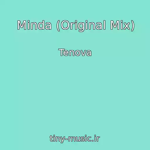 کاور آهنگ Minda (Original Mix) از Tenova