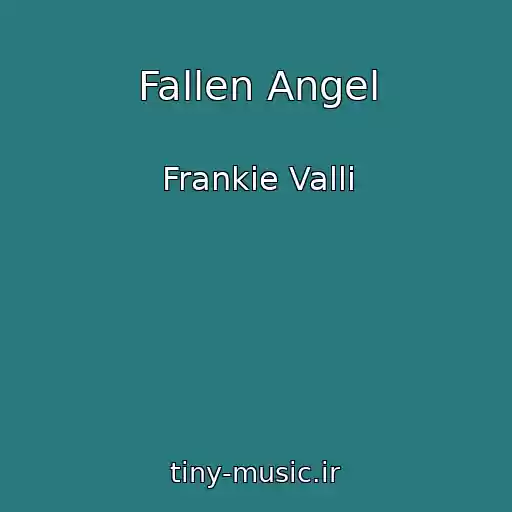 کاور آهنگ Fallen Angel از Frankie Valli
