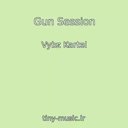 کاور آهنگ Gun Session از Vybz Kartel