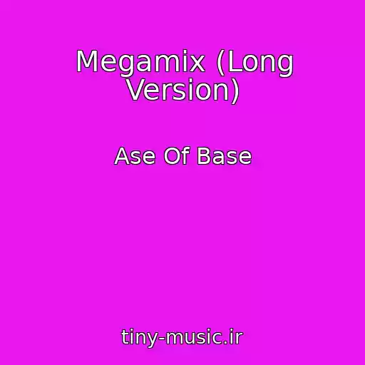 کاور آهنگ Megamix (Long Version) از Ase Of Base