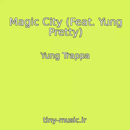 کاور آهنگ Magic City (Feat. Yung Pretty) از Yung Trappa