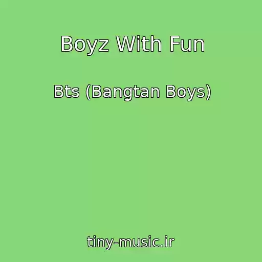 کاور آهنگ Boyz With Fun از Bts (Bangtan Boys)