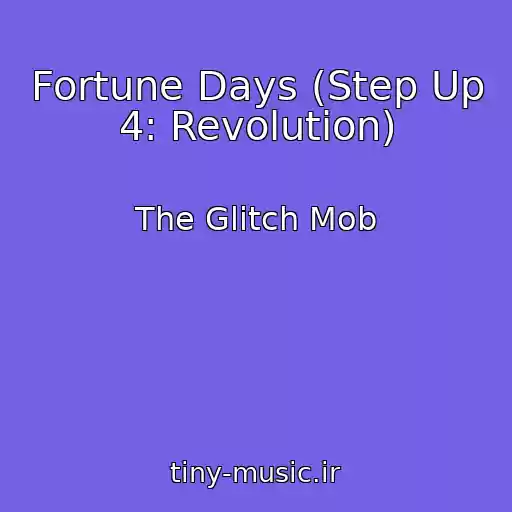 کاور آهنگ Fortune Days (Step Up 4: Revolution) از The Glitch Mob