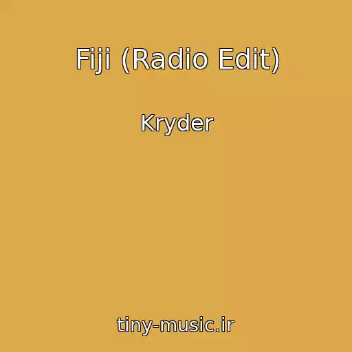 کاور آهنگ Fiji (Radio Edit) از Kryder