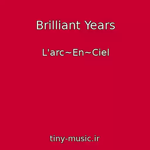 کاور آهنگ Brilliant Years از L'arc~En~Ciel