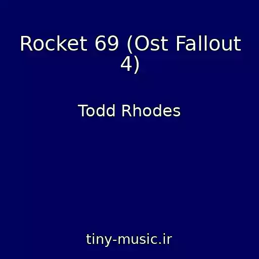 کاور آهنگ Rocket 69 (Ost Fallout 4) از Todd Rhodes