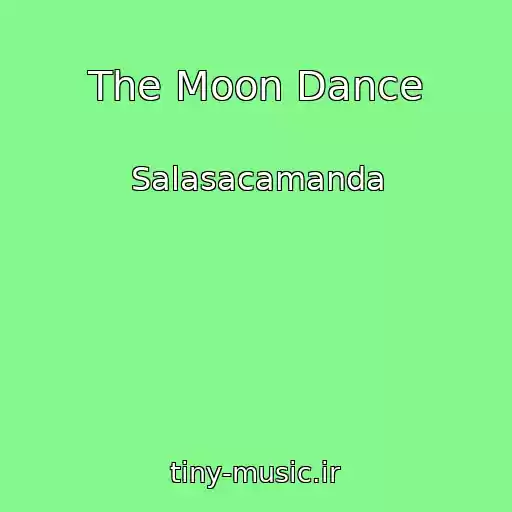 کاور آهنگ The Moon Dance از Salasacamanda