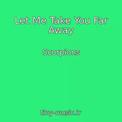 کاور آهنگ Let Me Take You Far Away از Scorpions