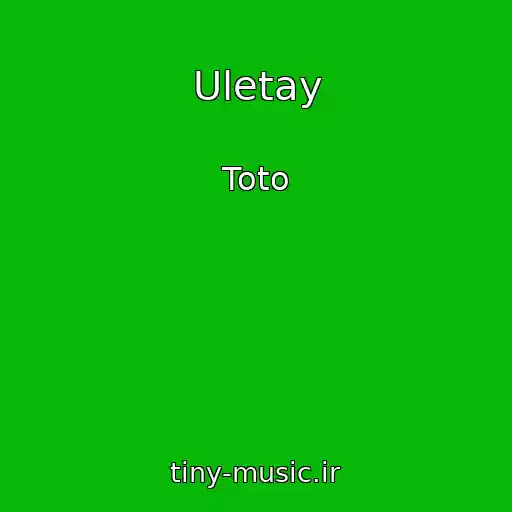 کاور آهنگ Uletay از Toto