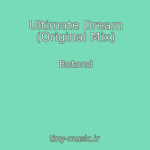 کاور آهنگ Ultimate Dream (Original Mix) از Botond