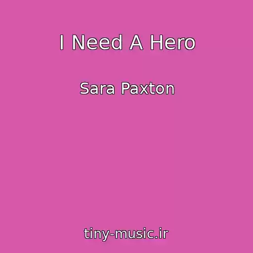 کاور آهنگ I Need A Hero از Sara Paxton