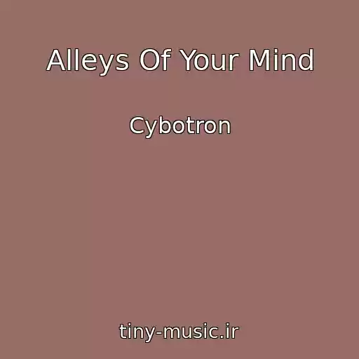 کاور آهنگ Alleys Of Your Mind از Cybotron