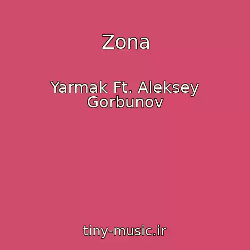 کاور آهنگ Zona از Yarmak Ft. Aleksey Gorbunov