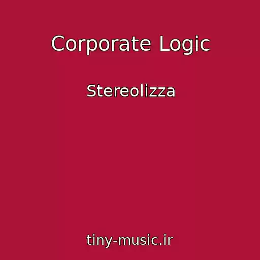 کاور آهنگ Corporate Logic از Stereolizza