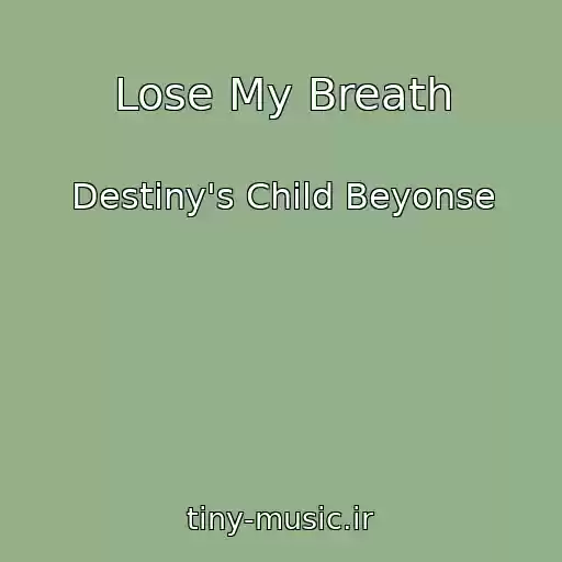 کاور آهنگ Lose My Breath از Destiny's Child Beyonse