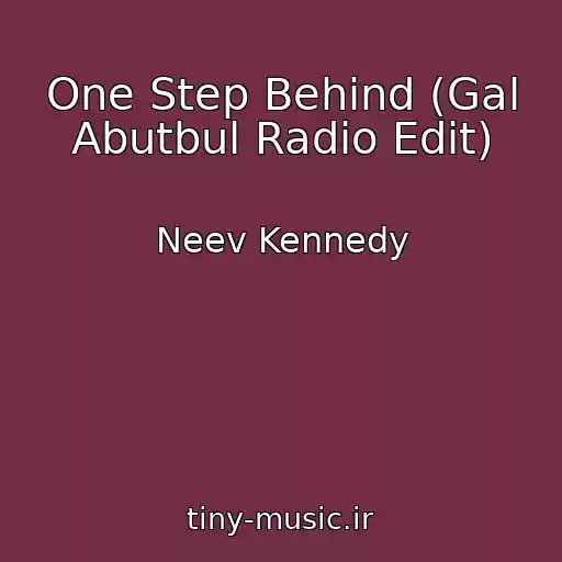 کاور آهنگ One Step Behind (Gal Abutbul Radio Edit) از Neev Kennedy