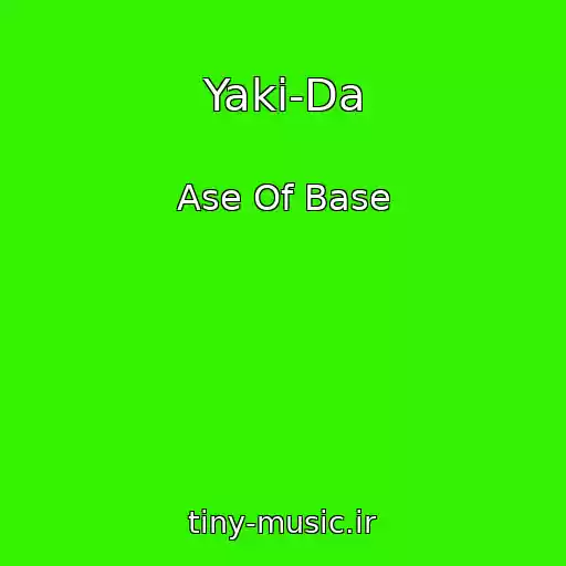 کاور آهنگ Yaki-Da از Ase Of Base