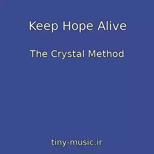 کاور آهنگ Keep Hope Alive از The Crystal Method