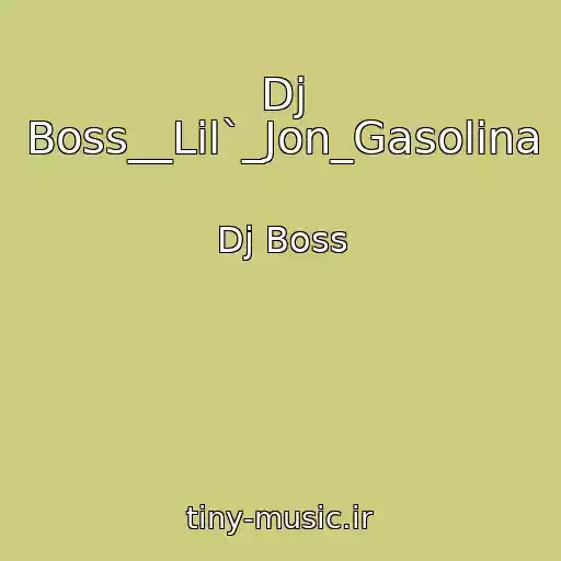 کاور آهنگ Dj Boss__Lil`_Jon_Gasolina از Dj Boss