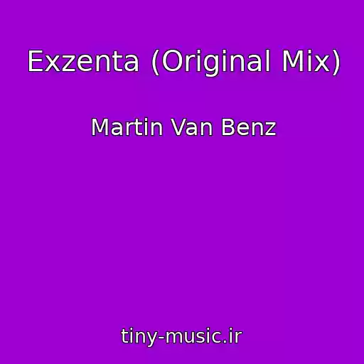 کاور آهنگ Exzenta (Original Mix) از Martin Van Benz