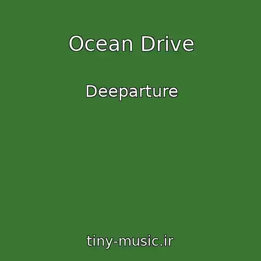 کاور آهنگ Ocean Drive از Deeparture