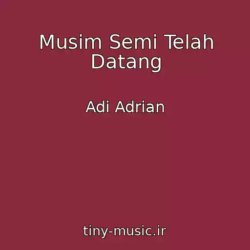 کاور آهنگ Musim Semi Telah Datang از Adi Adrian