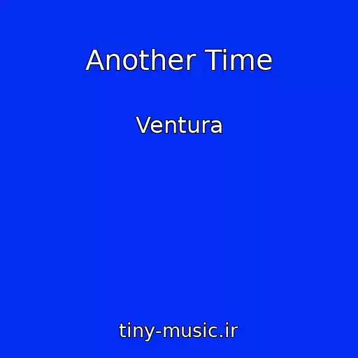کاور آهنگ Another Time از Ventura