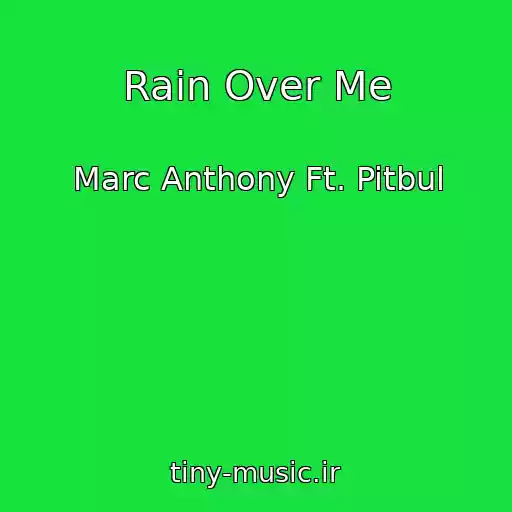 کاور آهنگ Rain Over Me از Marc Anthony Ft. Pitbul