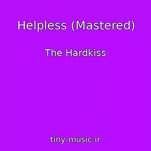 کاور آهنگ Helpless (Mastered) از The Hardkiss