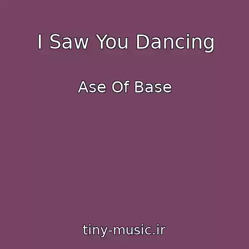 کاور آهنگ I Saw You Dancing از Ase Of Base