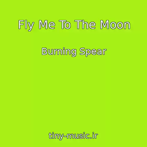 کاور آهنگ Fly Me To The Moon از Burning Spear