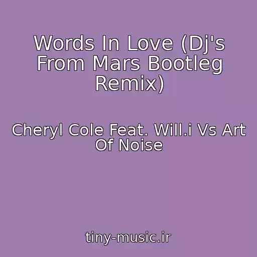 کاور آهنگ Words In Love (Dj's From Mars Bootleg Remix) از Cheryl Cole Feat. Will.i Vs Art Of Noise