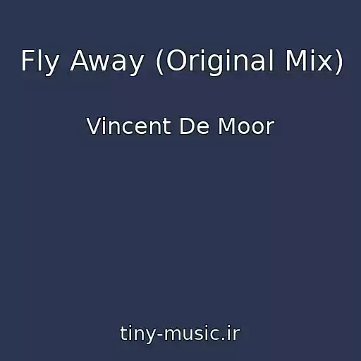 کاور آهنگ Fly Away (Original Mix) از Vincent De Moor