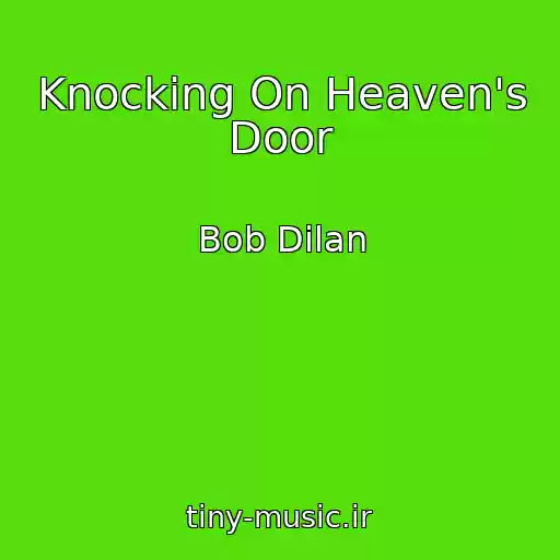 کاور آهنگ Knocking On Heaven's Door از Bob Dilan