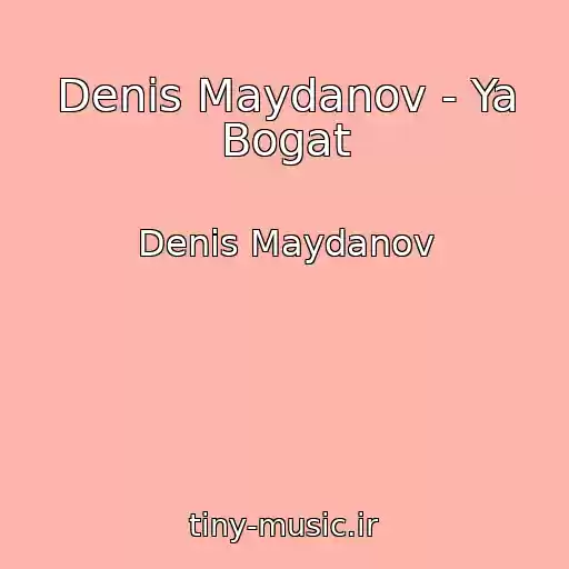 کاور آهنگ Denis Maydanov - Ya Bogat از Denis Maydanov