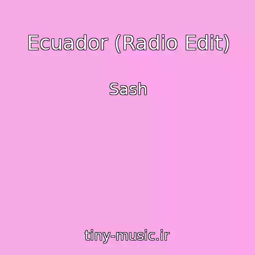 کاور آهنگ Ecuador (Radio Edit) از Sash
