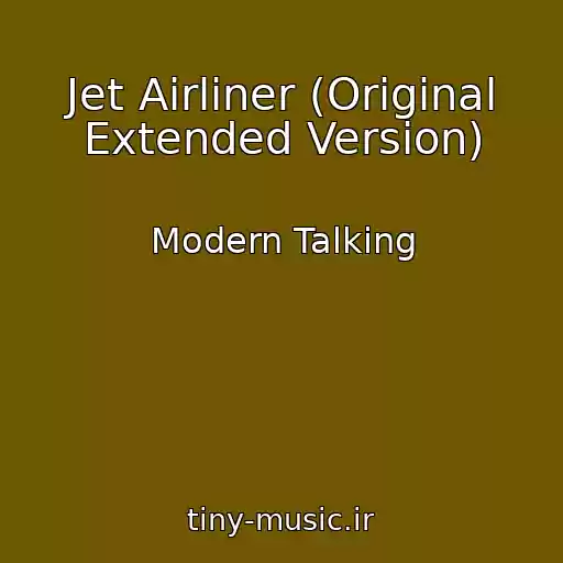 کاور آهنگ Jet Airliner (Original Extended Version) از Modern Talking