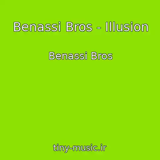 کاور آهنگ Benassi Bros - Illusion از Benassi Bros