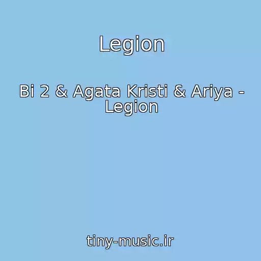 کاور آهنگ Legion از Bi 2 & Agata Kristi & Ariya - Legion