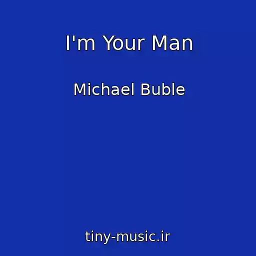 کاور آهنگ I'm Your Man از Michael Buble