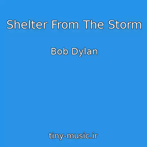 کاور آهنگ Shelter From The Storm از Bob Dylan