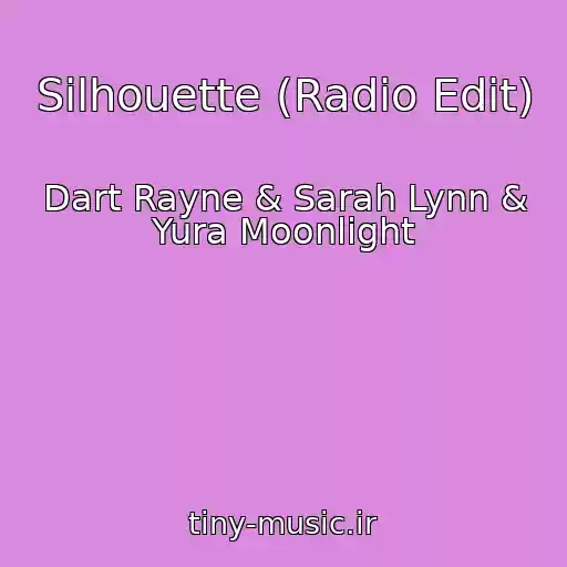 کاور آهنگ Silhouette (Radio Edit) از Dart Rayne & Sarah Lynn & Yura Moonlight