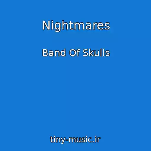 کاور آهنگ Nightmares از Band Of Skulls