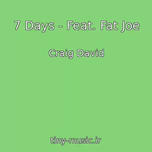 کاور آهنگ 7 Days - Feat. Fat Joe از Craig David