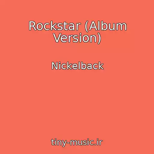 کاور آهنگ Rockstar (Album Version) از Nickelback
