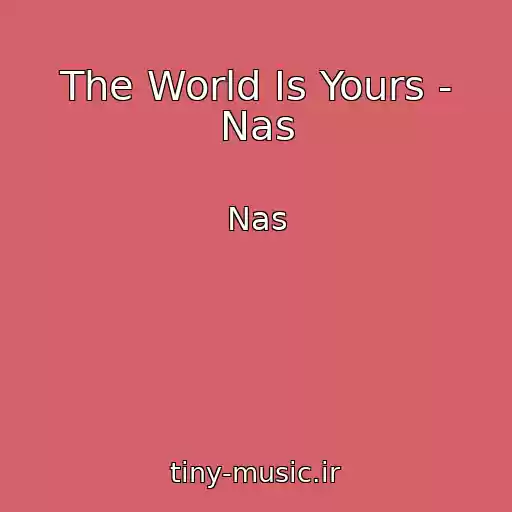 کاور آهنگ The World Is Yours - Nas از Nas