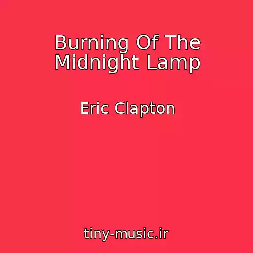 کاور آهنگ Burning Of The Midnight Lamp از Eric Clapton